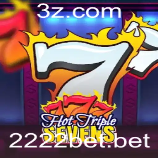 Descubra as Emoções de HotTripleSevens no 2222bet