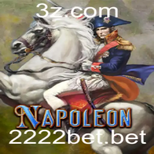 Descubra o Jogo Napoleon e Sua Empolgante Dinâmica com 2222bet